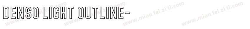 Denso Light Outline字体转换